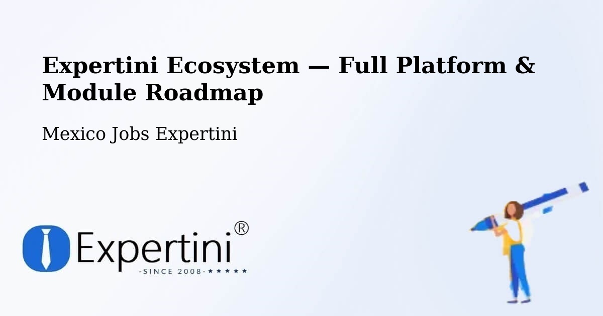 Expertini Ecosystem — Full Platform & Module Roadmap – Los Tepetates