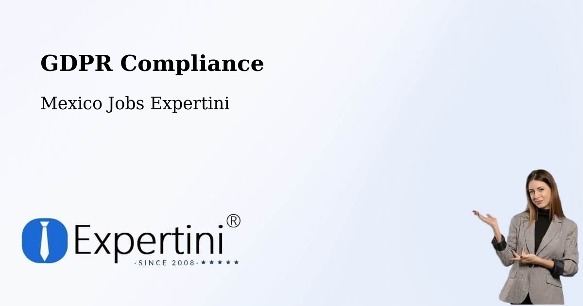 EU GDPR Compliance Statement – Los Tepetates - Mexico Jobs Expertini