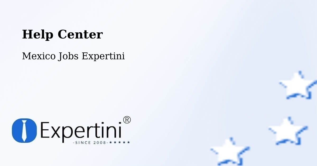 Help Center – Los Tepetates - Mexico Jobs Expertini