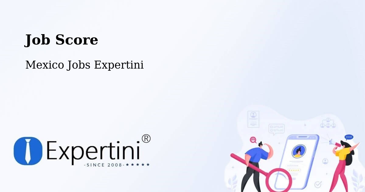 Job Score & Job Description Score Tool – Los Tepetates - Mexico Jobs Expertini