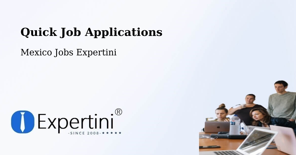 Quick Apply Feature – Los Tepetates - Mexico Jobs Expertini