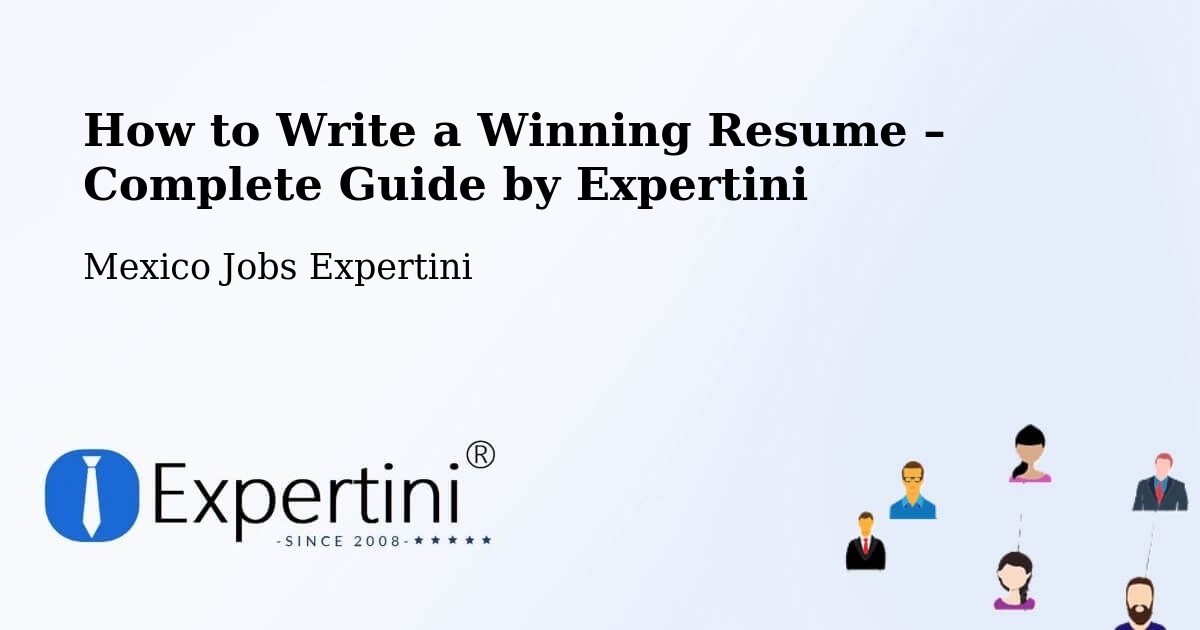Resume Writing Guide for Job Seekers – Los Tepetates - Los Tepetates, Mexico Jobs Expertini