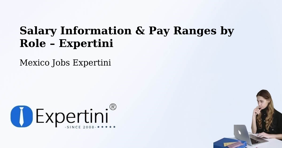 Salary Information & Pay Ranges – Los Tepetates - Los Tepetates, Mexico Jobs Expertini