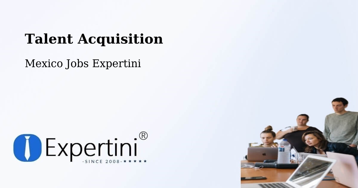 Post Jobs & Find Candidates in Los Tepetates – Talent Acquisition Solutions - Mexico Jobs Expertini