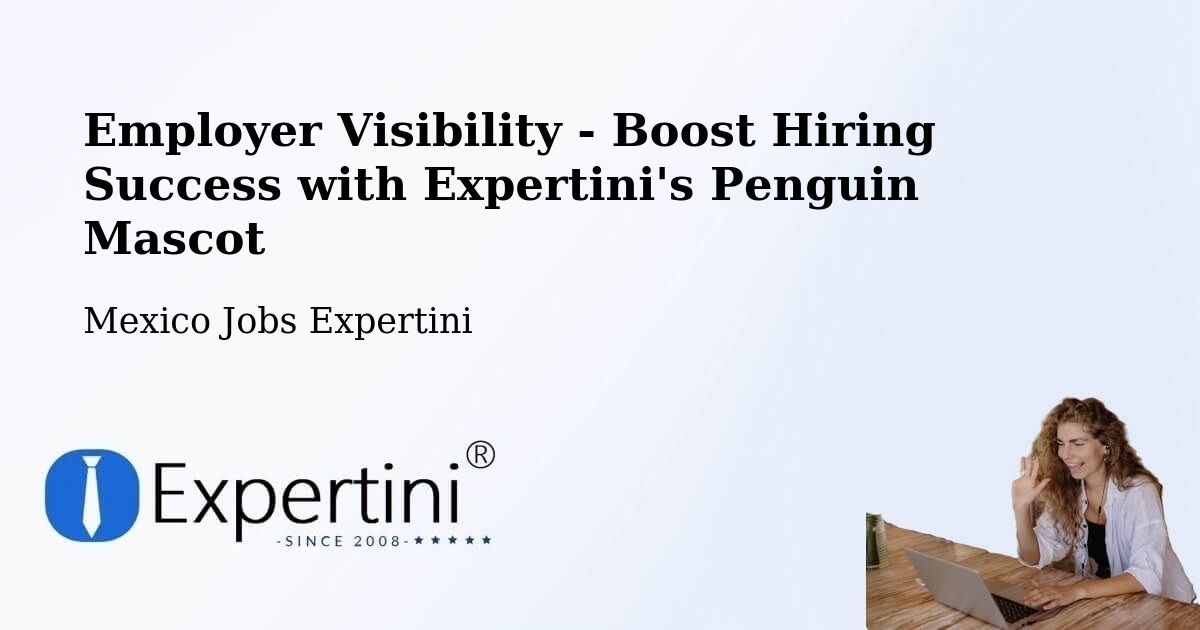 CV and Resume Visibility Optimization – Los Tepetates - Mexico Jobs Expertini